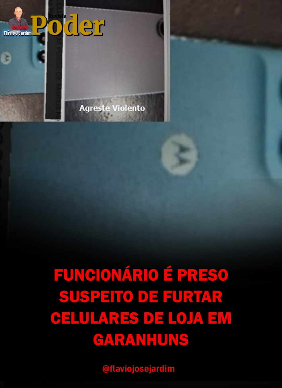 FUNCIONÁRIO É PRESO SUSPEITO DE FURTAR CELULARES DE LOJA EM GARANHUNS