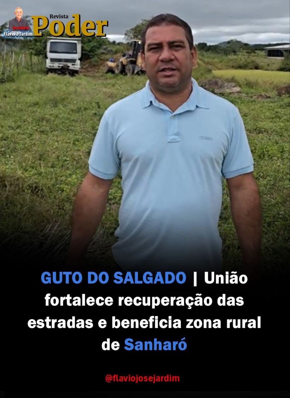 GUTO DO SALGADO | União fortalece recuperação das estradas e beneficia zona rural de Sanharó