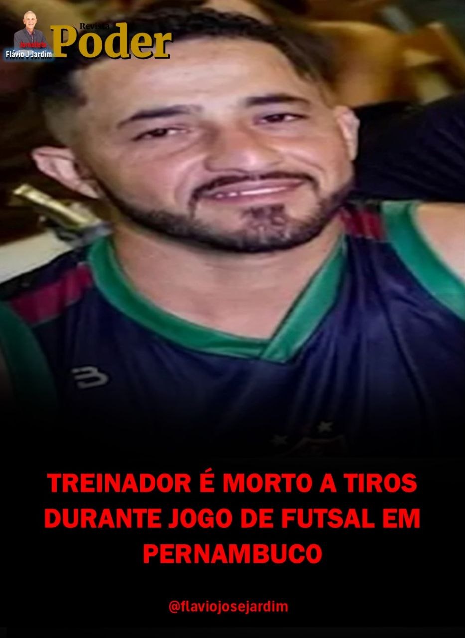 TREINADOR É MORTO A TIROS DURANTE JOGO DE FUTSAL EM PERNAMBUCO