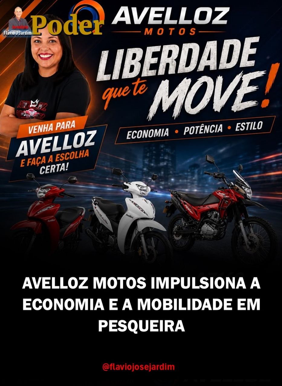 AVELLOZ MOTOS IMPULSIONA A ECONOMIA E A MOBILIDADE EM PESQUEIRA