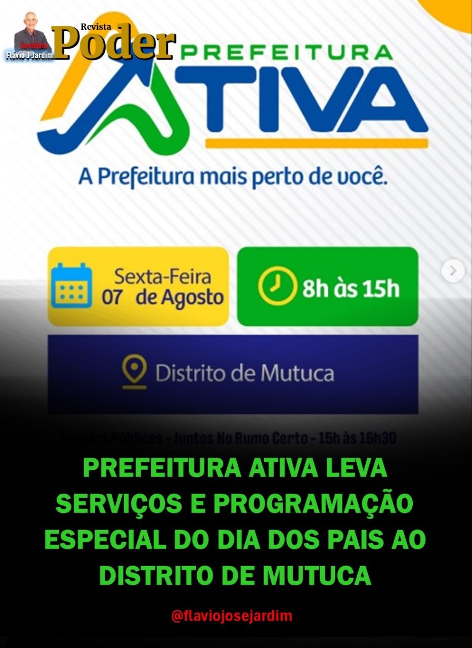 PREFEITURA ATIVA LEVA SERVIÇOS E PROGRAMAÇÃO ESPECIAL DO DIA DOS PAIS AO DISTRITO DE MUTUCA