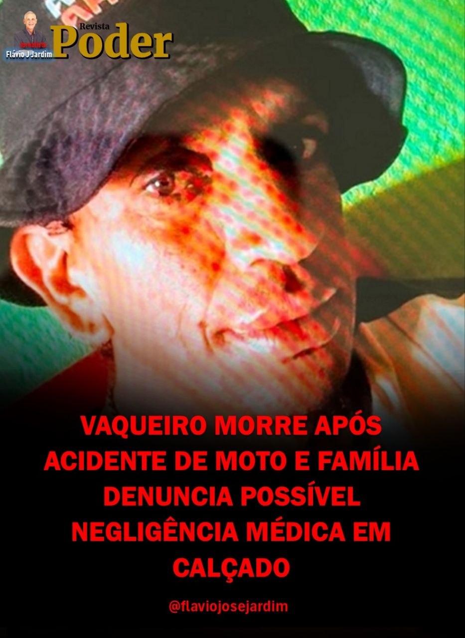 VAQUEIRO MORRE APÓS ACIDENTE DE MOTO E FAMÍLIA DENUNCIA POSSÍVEL NEGLIGÊNCIA MÉDICA EM CALÇADO