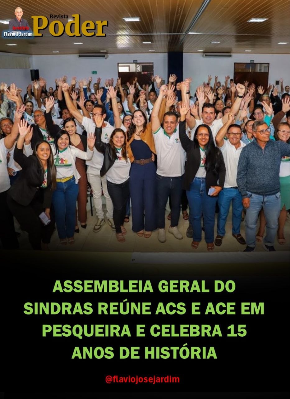 ASSEMBLEIA GERAL DO SINDRAS REÚNE ACS E ACE EM PESQUEIRA E CELEBRA 15 ANOS DE HISTÓRIA