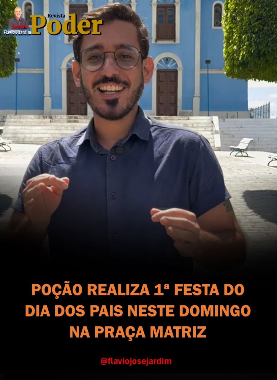 POÇÃO REALIZA 1ª FESTA DO DIA DOS PAIS NESTE DOMINGO NA PRAÇA MATRIZ