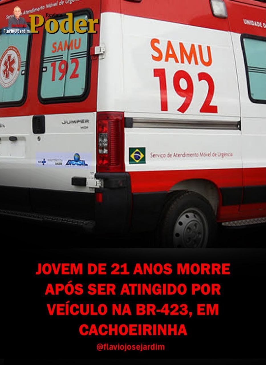 JOVEM DE 21 ANOS MORRE APÓS SER ATINGIDO POR VEÍCULO NA BR-423, EM CACHOEIRINHA