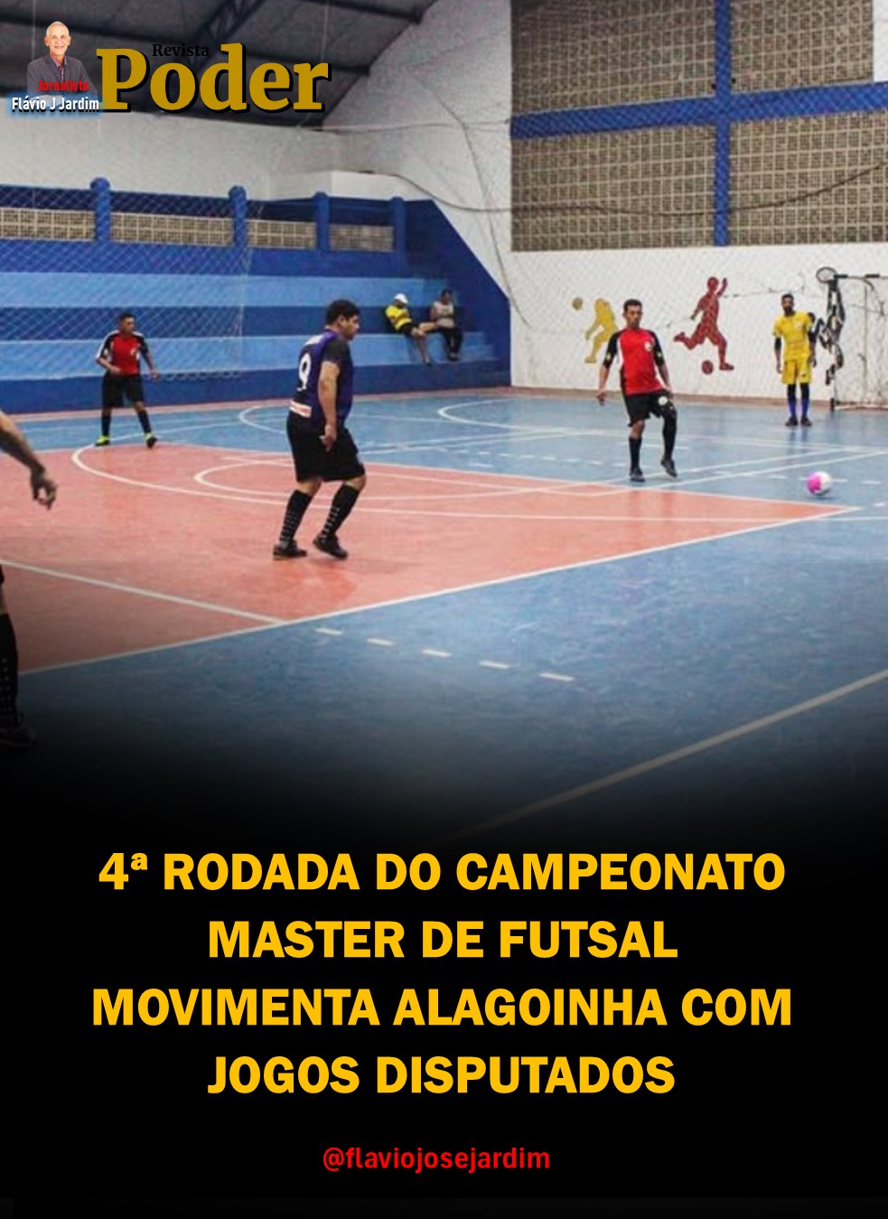 4ª RODADA DO CAMPEONATO MASTER DE FUTSAL MOVIMENTA ALAGOINHA COM JOGOS DISPUTADOS