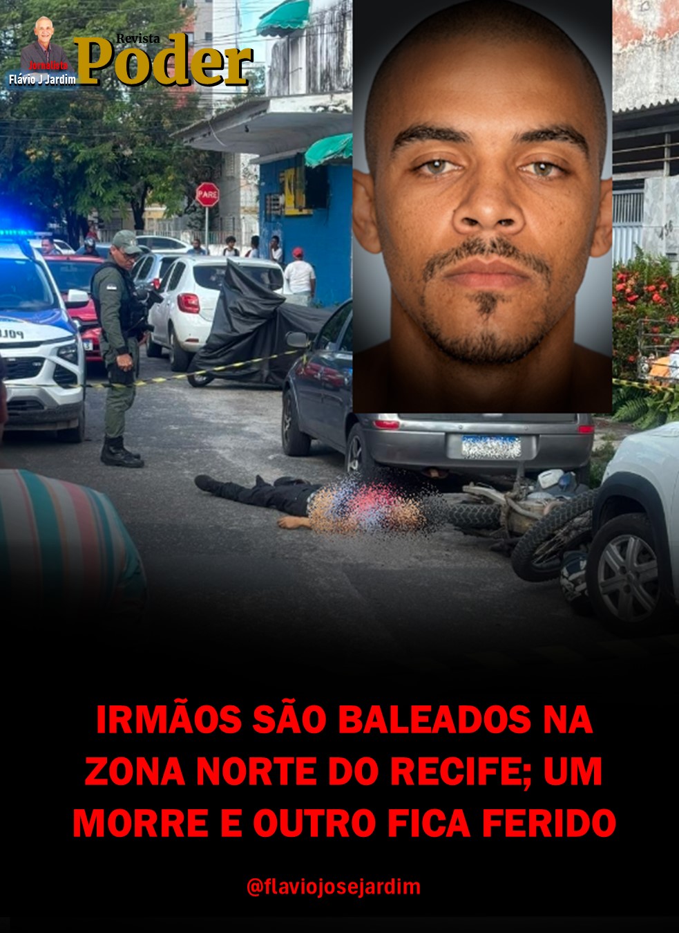 IRMÃOS SÃO BALEADOS NA ZONA NORTE DO RECIFE; UM MORRE E OUTRO FICA FERIDO