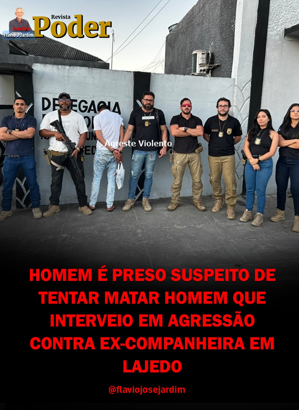 HOMEM É PRESO SUSPEITO DE TENTAR MATAR HOMEM QUE INTERVEIO EM AGRESSÃO CONTRA EX-COMPANHEIRA, EM LAJEDO