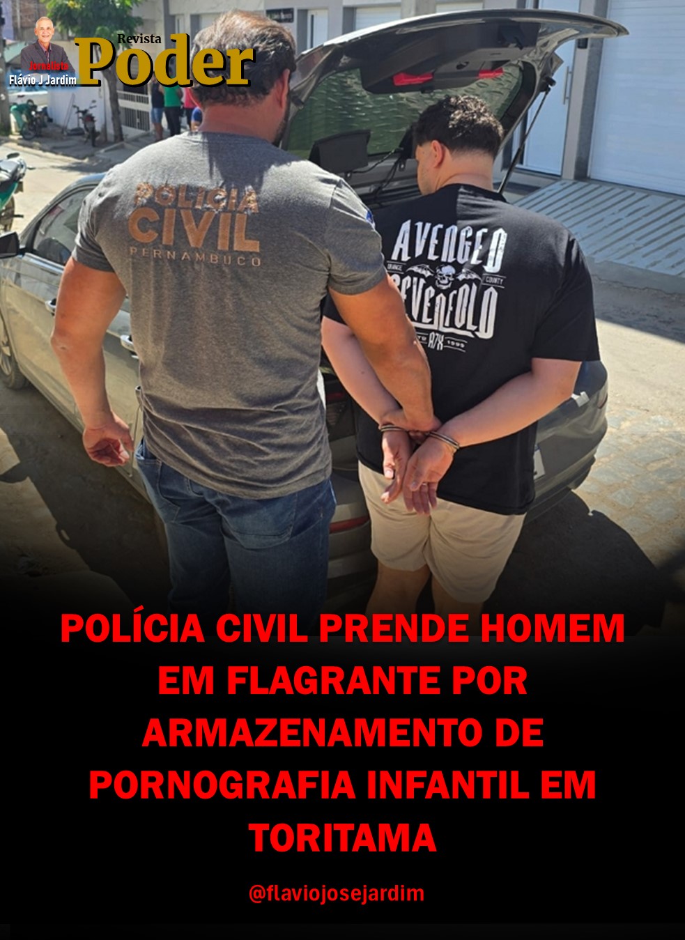 POLÍCIA CIVIL PRENDE HOMEM EM FLAGRANTE POR ARMAZENAMENTO DE PORNOGRAFIA INFANTIL EM TORITAMA