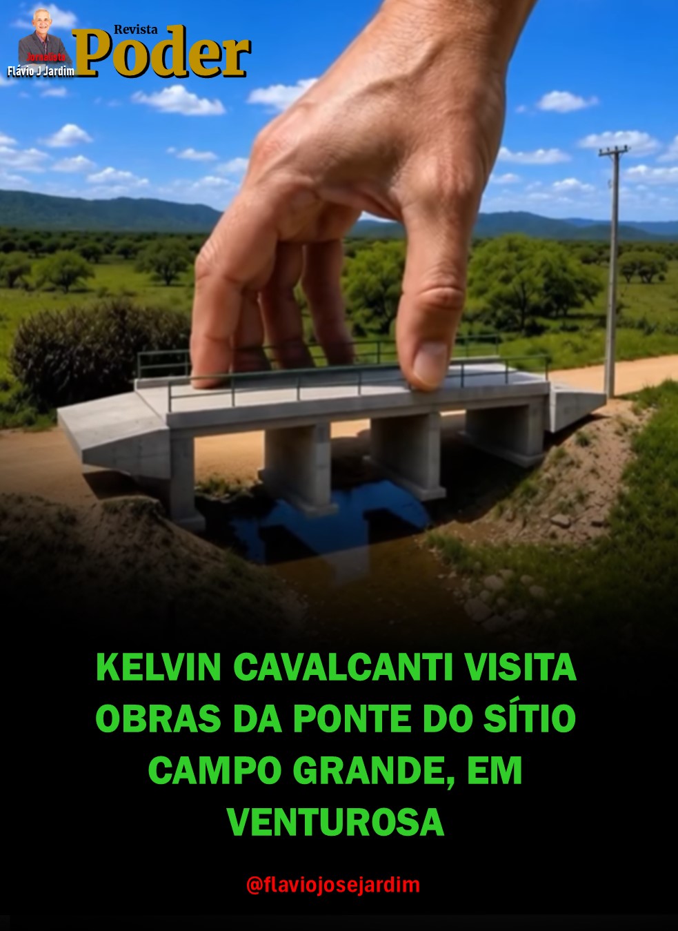 KELVIN CAVALCANTI VISITA OBRAS DA PONTE DO SÍTIO CAMPO GRANDE, EM VENTUROSA