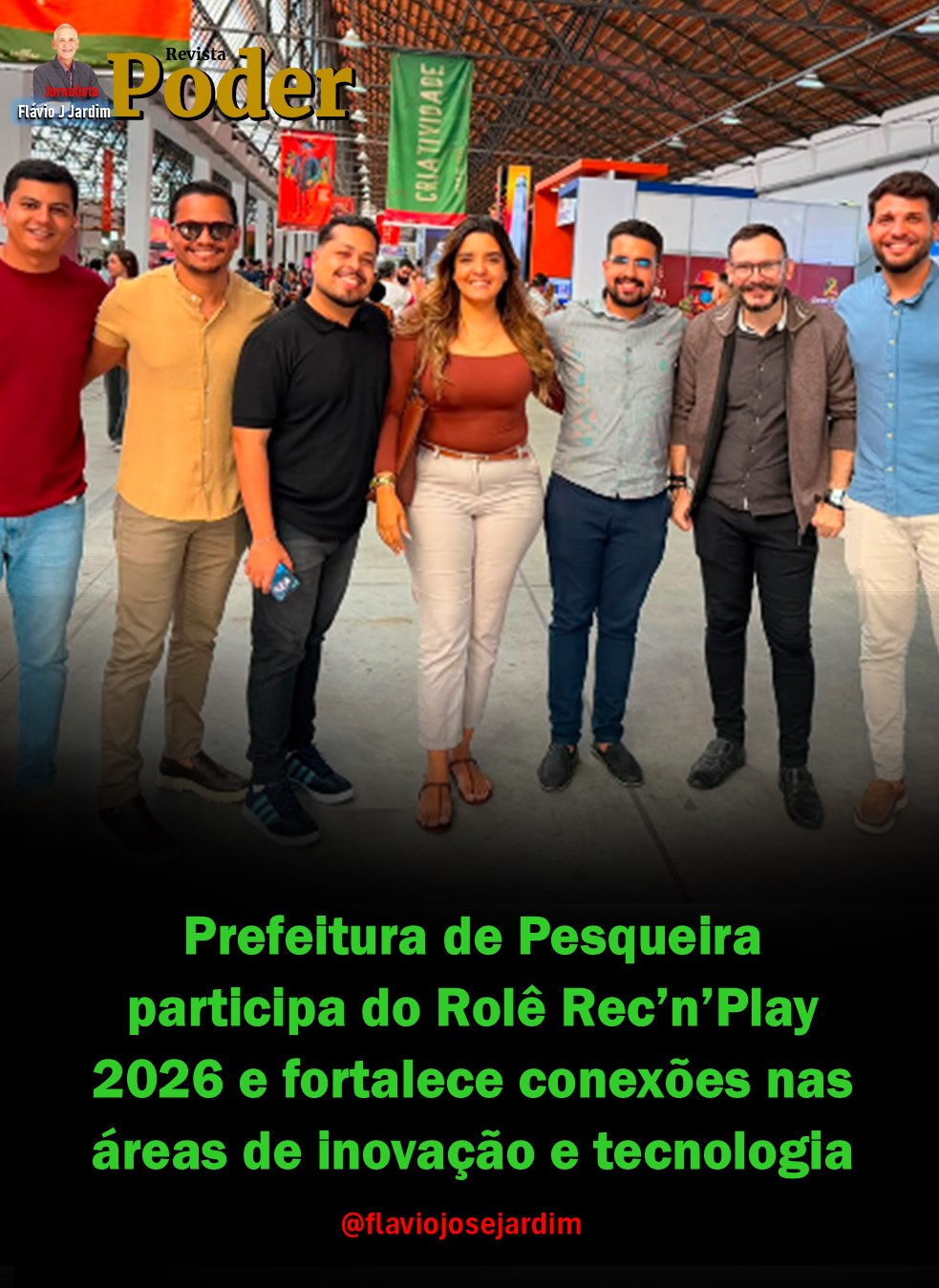 Prefeitura de Pesqueira participa do Rolê Rec’n’Play 2026 e fortalece conexões nas áreas de inovação e tecnologia
