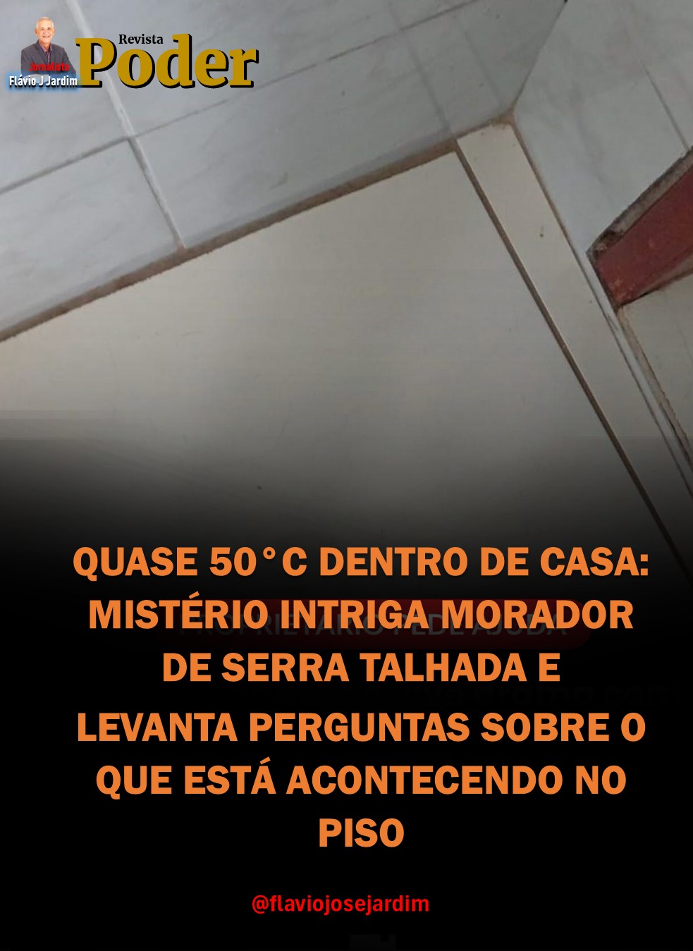 QUASE 50°C DENTRO DE CASA: MISTÉRIO INTRIGA MORADOR DE SERRA TALHADA E LEVANTA PERGUNTAS SOBRE O QUE ESTÁ ACONTECENDO NO PISO