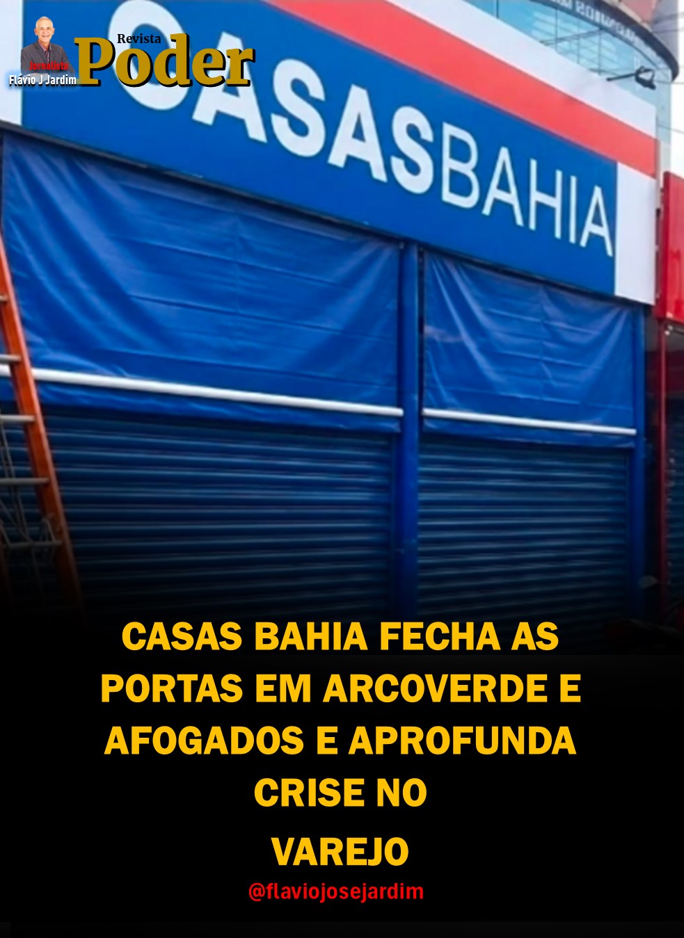 CASAS BAHIA FECHA AS PORTAS EM ARCOVERDE E AFOGADOS E APROFUNDA CRISE NO VAREJO