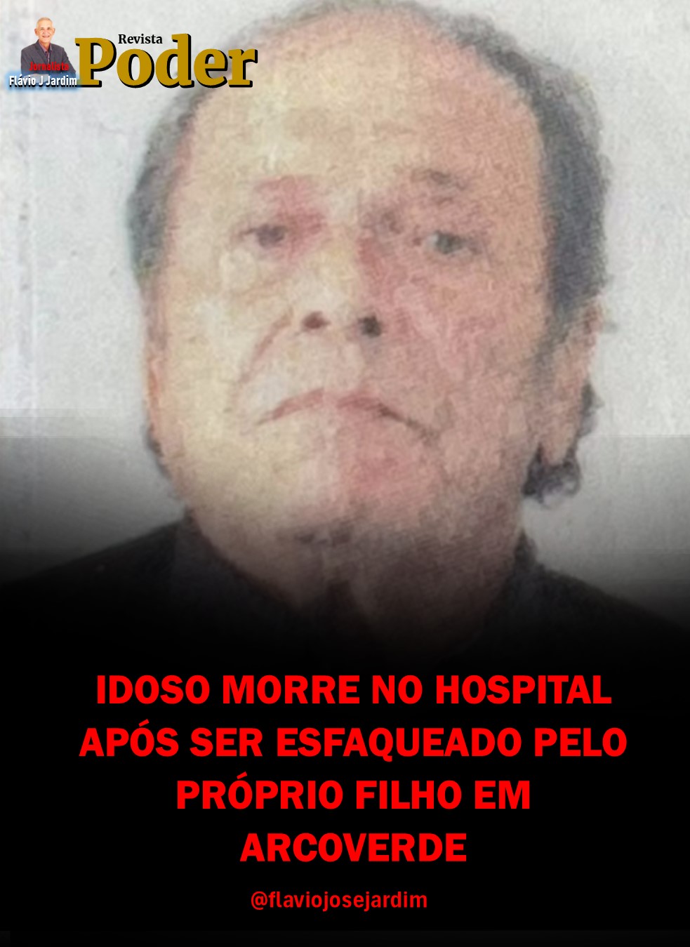 IDOSO MORRE NO HOSPITAL APÓS SER ESFAQUEADO PELO PRÓPRIO FILHO EM ARCOVERDE