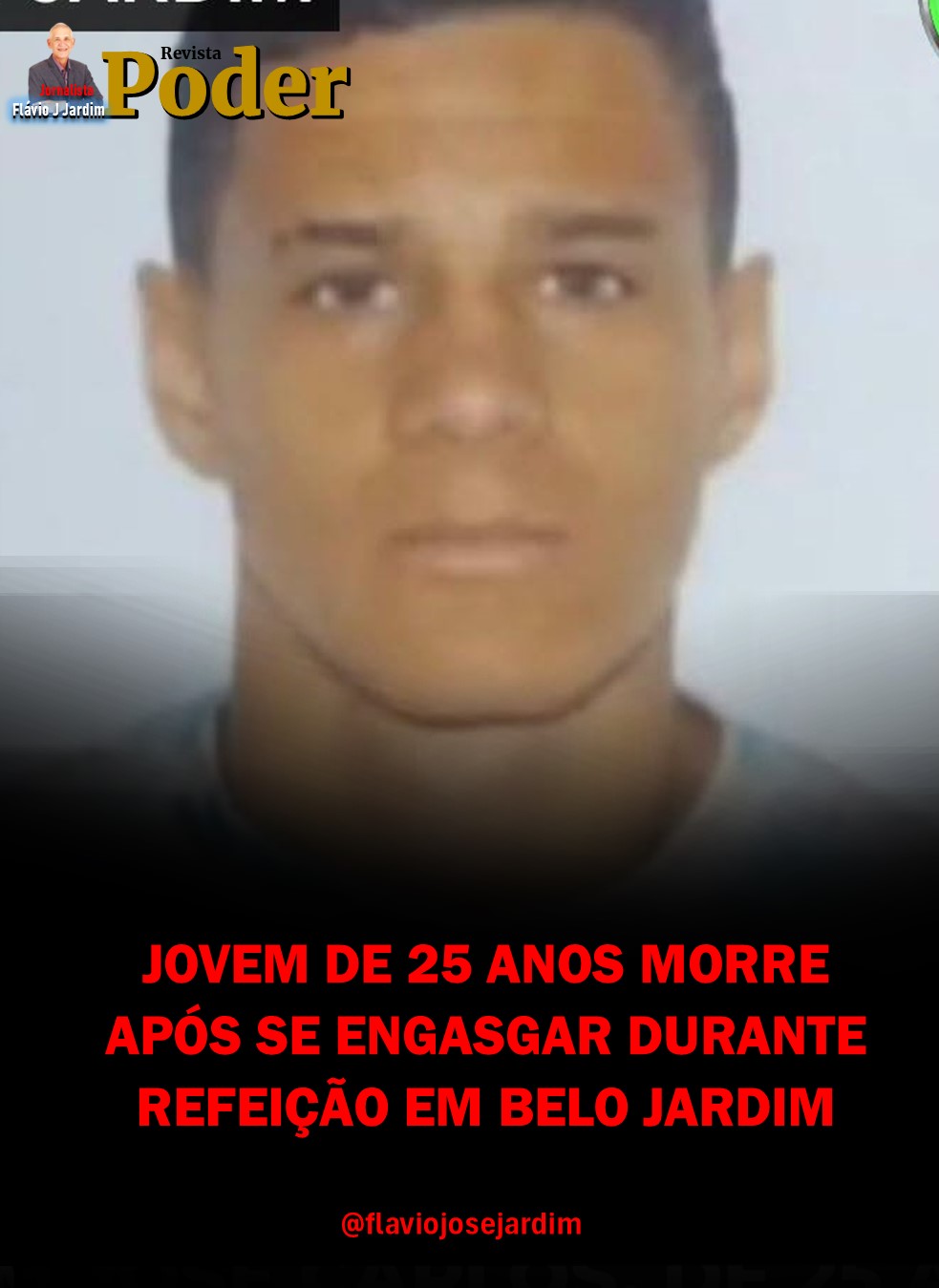 JOVEM DE 25 ANOS MORRE APÓS SE ENGASGAR DURANTE REFEIÇÃO EM BELO JARDIM