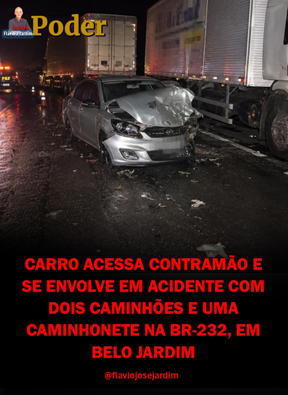 CARRO ACESSA CONTRAMÃO E SE ENVOLVE EM ACIDENTE COM DOIS CAMINHÕES E UMA CAMINHONETE NA BR-232, EM BELO JARDIM