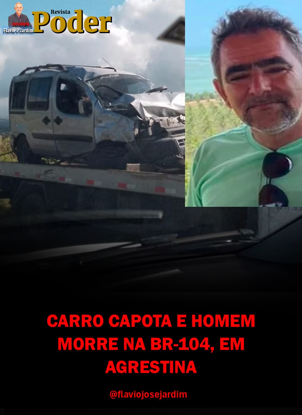 CARRO CAPOTA E HOMEM MORRE NA BR-104, EM AGRESTINA