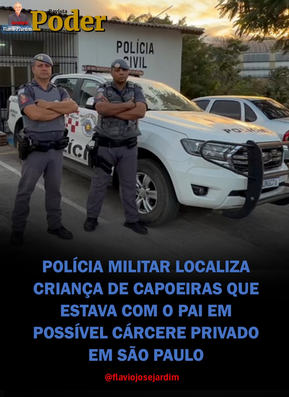 POLÍCIA MILITAR LOCALIZA CRIANÇA DE CAPOEIRAS QUE ESTAVA COM O PAI EM POSSÍVEL CÁRCERE PRIVADO EM SÃO PAULO