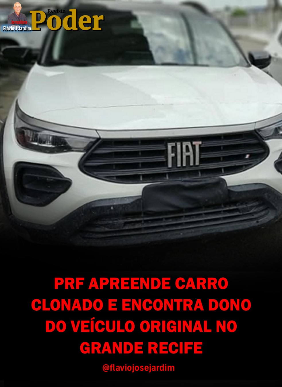 PRF APREENDE CARRO CLONADO E ENCONTRA DONO DO VEÍCULO ORIGINAL NO GRANDE RECIFE