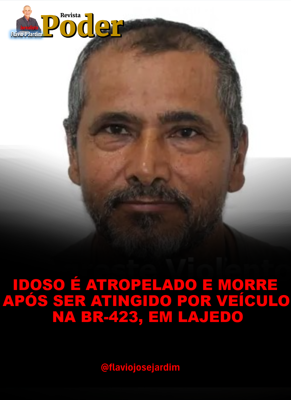 IDOSO É ATROPELADO E MORRE APÓS SER ATINGIDO POR VEÍCULO NA BR-423, EM LAJEDO