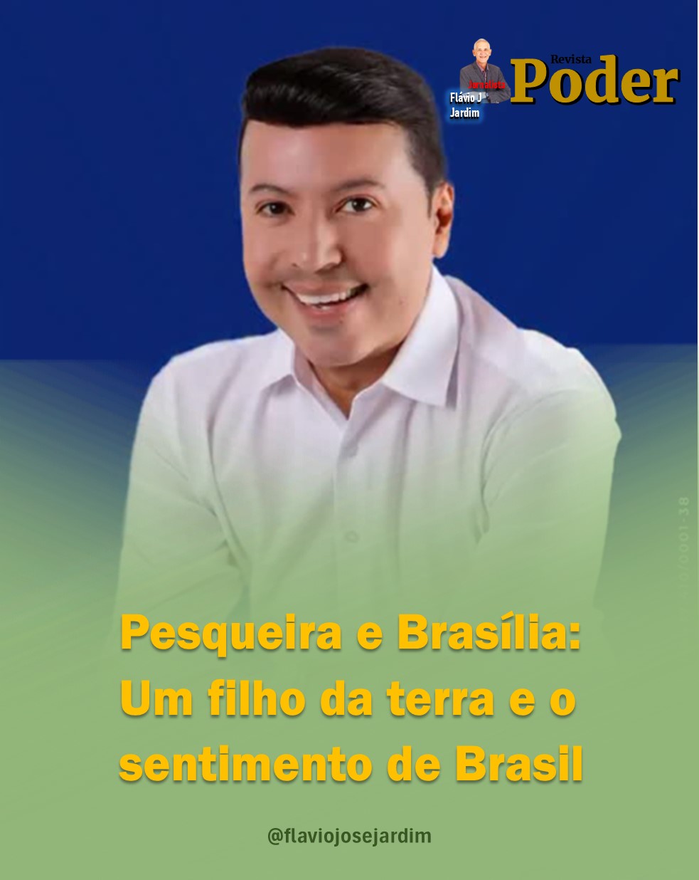 DE PESQUEIRA PARA BRASÍLIA: UM FILHO DA TERRA E O SENTIMENTO DE BRASIL