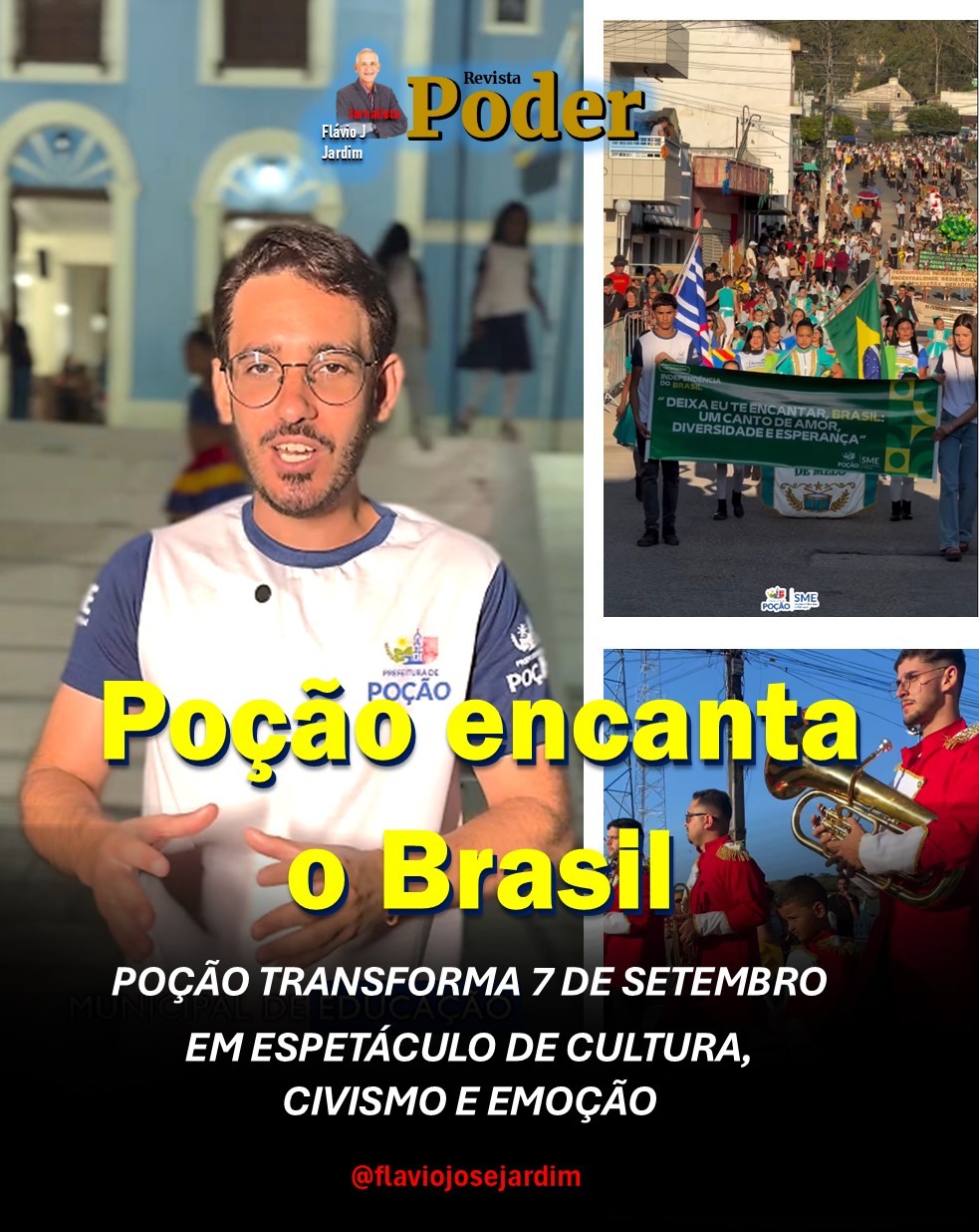 POÇÃO TRANSFORMA 7 DE SETEMBRO em espetáculo de cultura, civismo e emoção