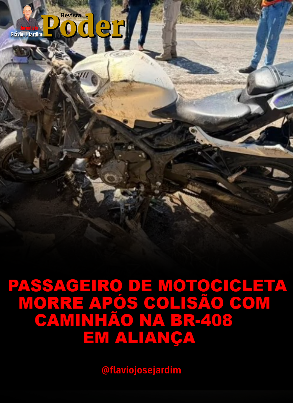 PASSAGEIRO DE MOTOCICLETA MORRE APÓS COLISÃO COM CAMINHÃO NA BR-408, EM ALIANÇA