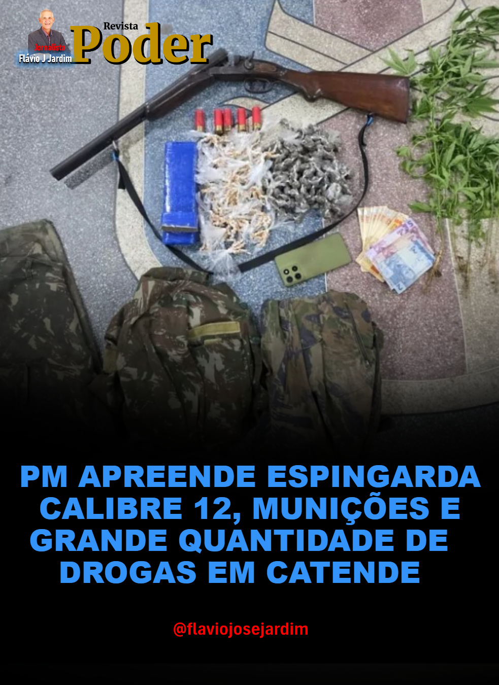 PM APREENDE ESPINGARDA CALIBRE 12, MUNIÇÕES E GRANDE QUANTIDADE DE DROGAS EM CATENDE