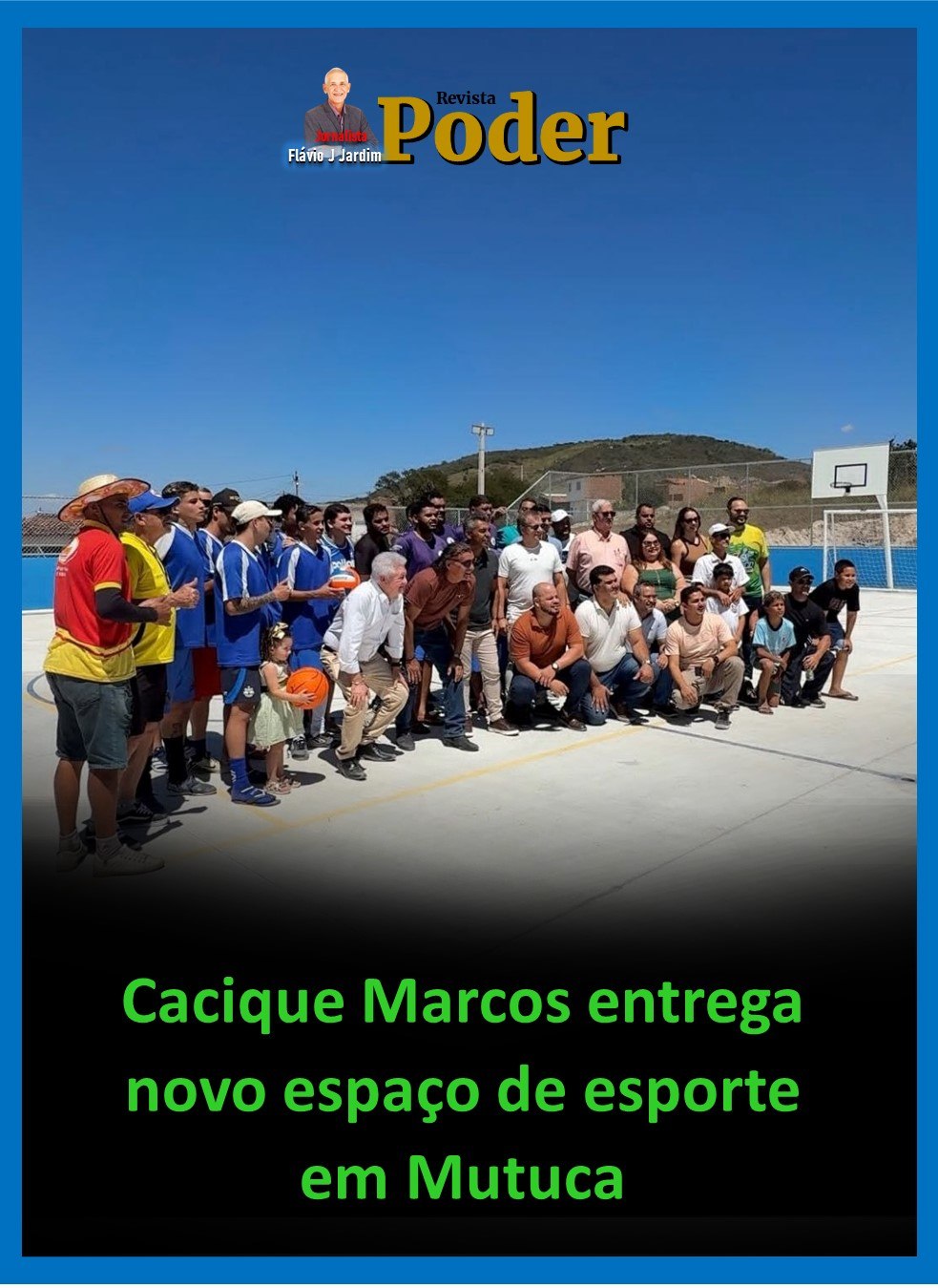 Compromisso de campanha vira realidade: Cacique Marcos entrega novo espaço de esporte em Mutuca