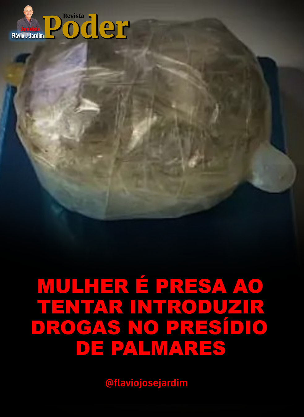 MULHER É PRESA AO TENTAR INTRODUZIR DROGAS NO PRESÍDIO DE PALMARES