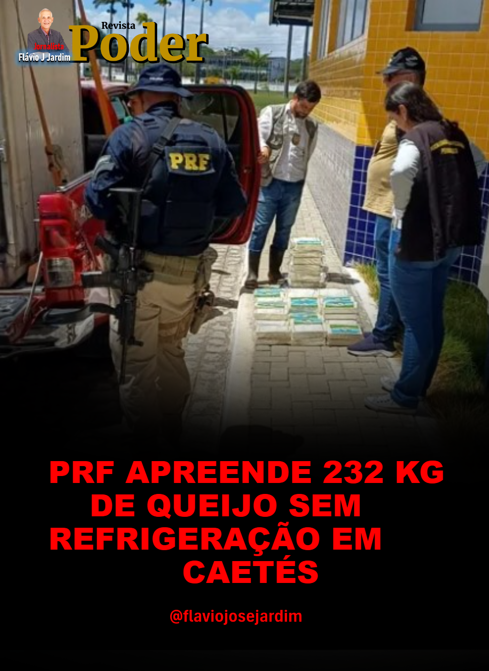 PRF APREENDE 232 KG DE QUEIJO SEM REFRIGERAÇÃO EM CAETÉS