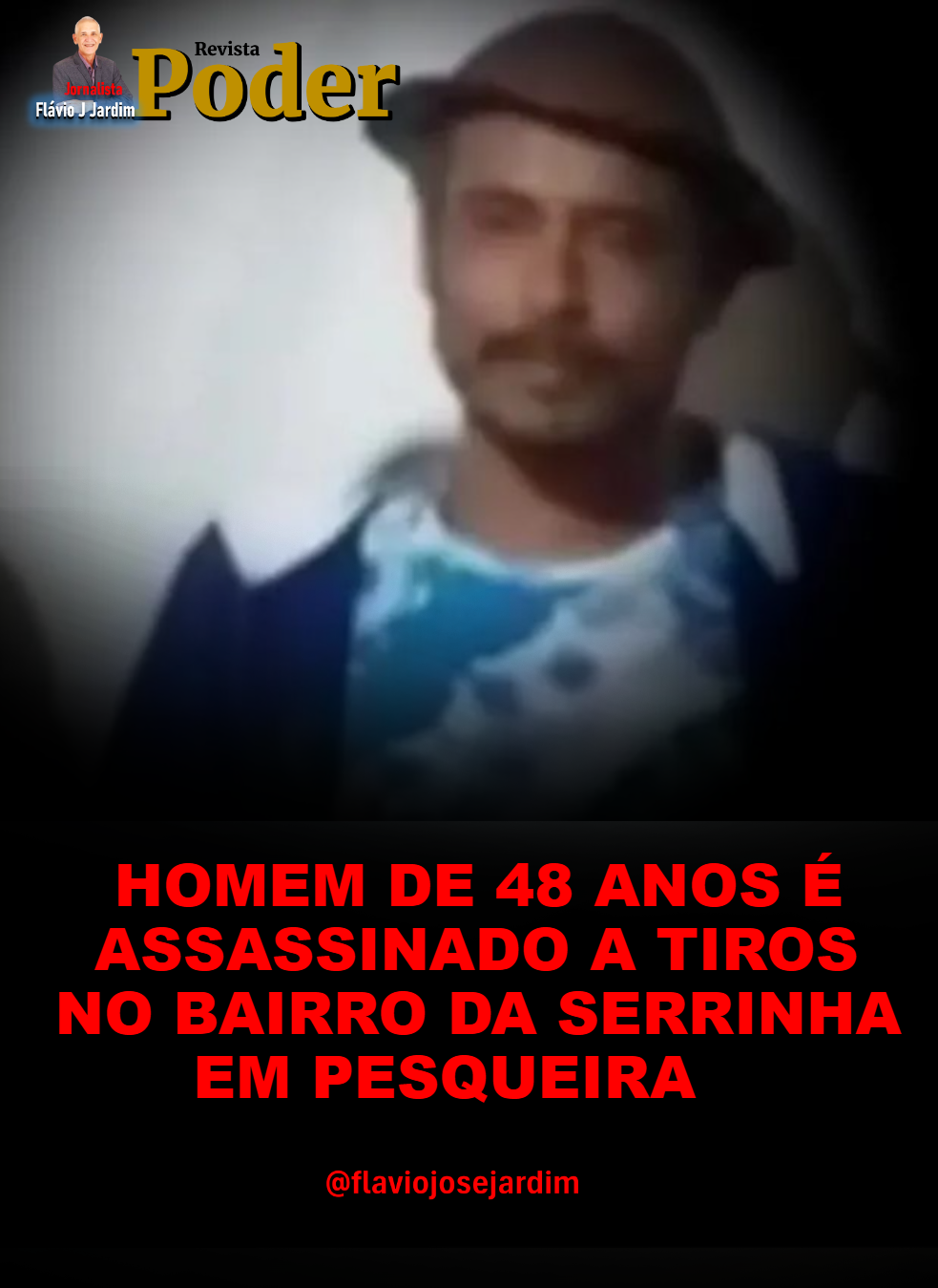 HOMEM DE 48 ANOS É ASSASSINADO A TIROS NO BAIRRO DA SERRINHA, EM PESQUEIRA