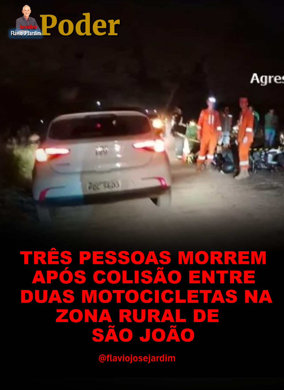 TRÊS PESSOAS MORREM APÓS COLISÃO ENTRE DUAS MOTOCICLETAS NA ZONA RURAL DE SÃO JOÃO