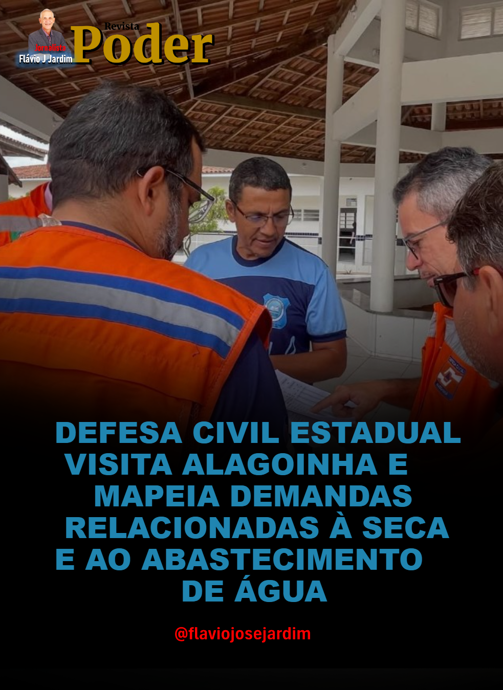 DEFESA CIVIL ESTADUAL VISITA ALAGOINHA E MAPEIA DEMANDAS RELACIONADAS À SECA E AO ABASTECIMENTO DE ÁGUA