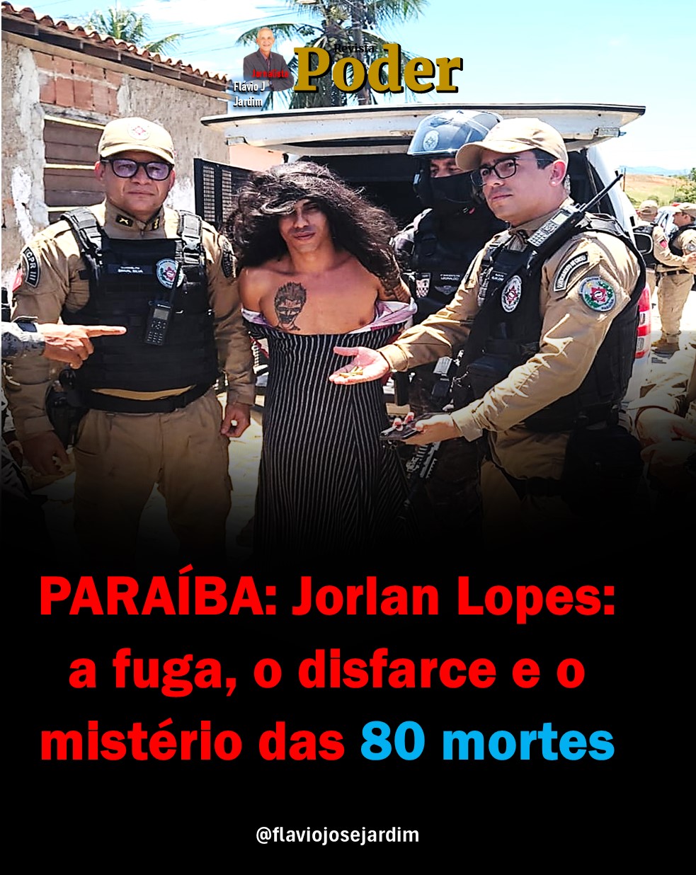 Jorlan Lopes: a fuga, o disfarce e o mistério das 80 mortes