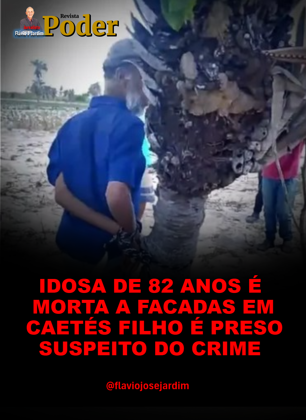 IDOSA DE 82 ANOS É MORTA A FACADAS EM CAETÉS; FILHO É PRESO SUSPEITO DO CRIME