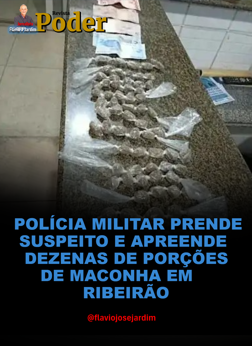 POLÍCIA MILITAR PRENDE SUSPEITO E APREENDE DEZENAS DE PORÇÕES DE MACONHA EM RIBEIRÃO