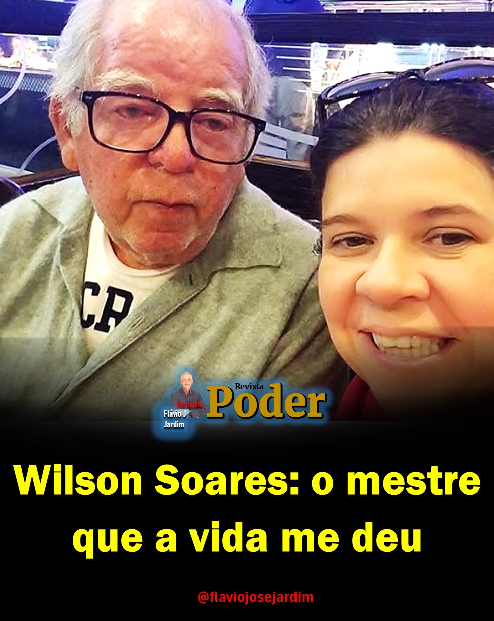 Wilson Soares: o mestre que a vida me deu