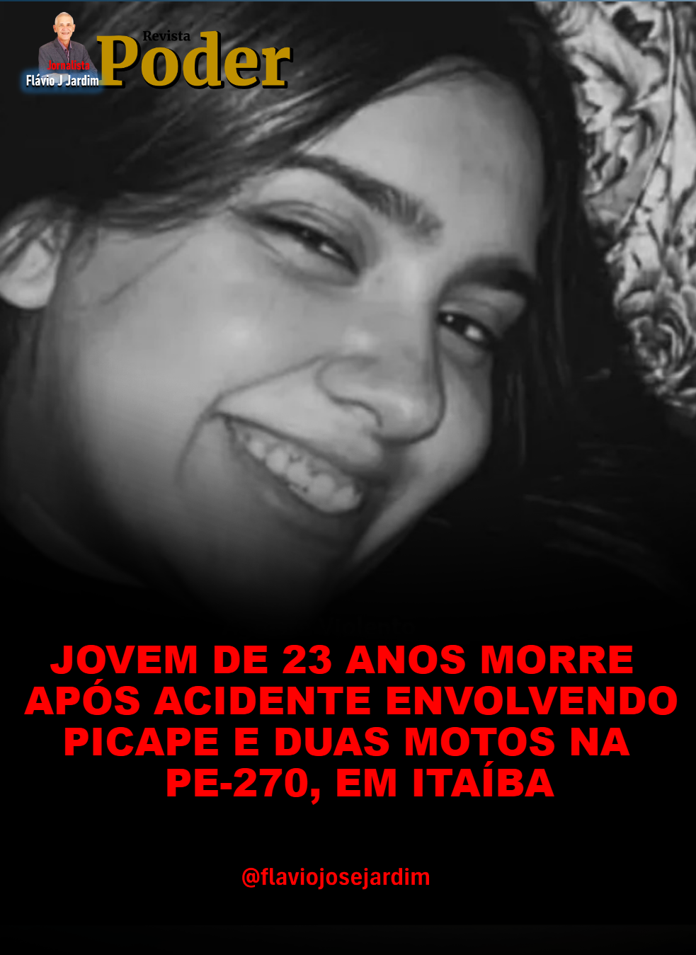 JOVEM DE 23 ANOS MORRE APÓS ACIDENTE ENVOLVENDO PICAPE E DUAS MOTOS NA PE-270, EM ITAÍBA