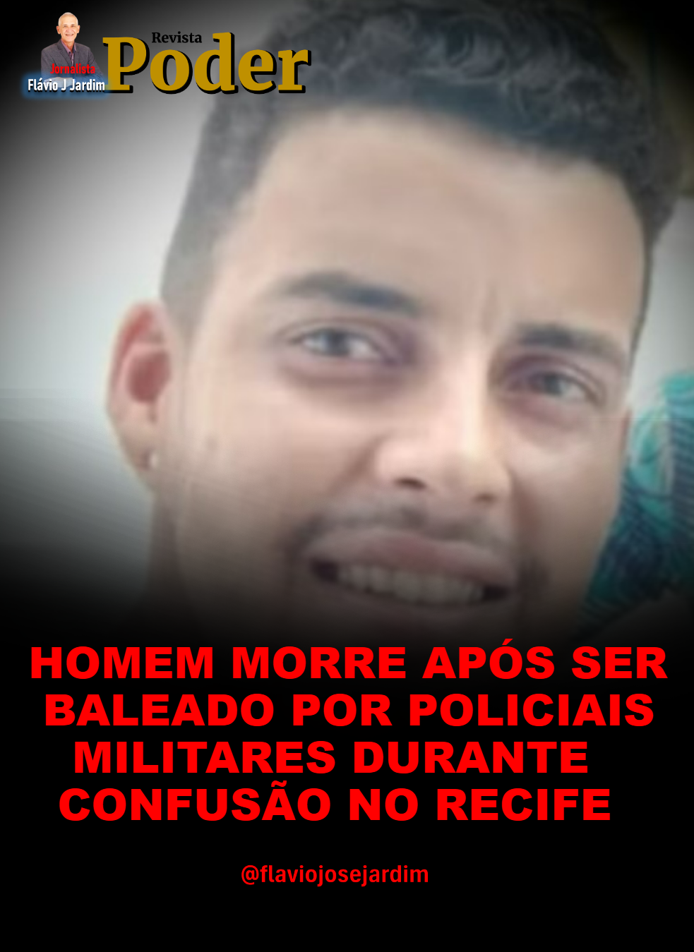 HOMEM MORRE APÓS SER BALEADO POR POLICIAIS MILITARES DURANTE CONFUSÃO NO RECIFE