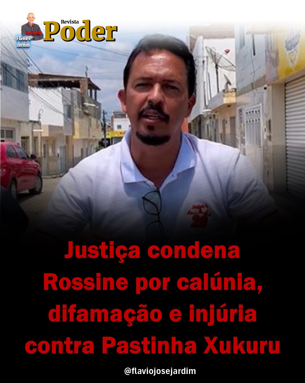 Justiça condena Rossine por calúnia, difamação e injúria contra Pastinha Xukuru