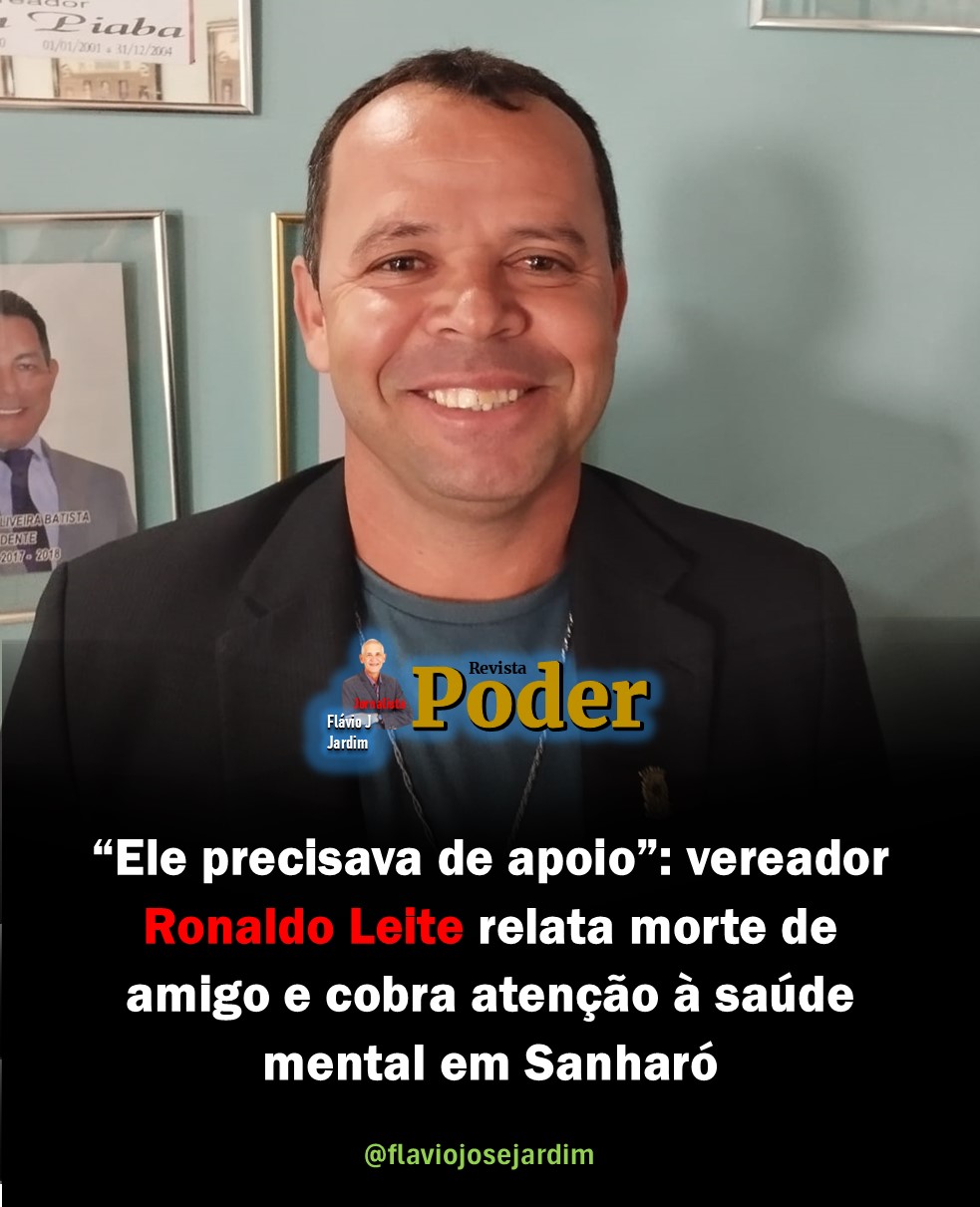 “Ele precisava de apoio”: vereador Ronaldo Leite relata morte de amigo e cobra atenção à saúde mental em Sanharó