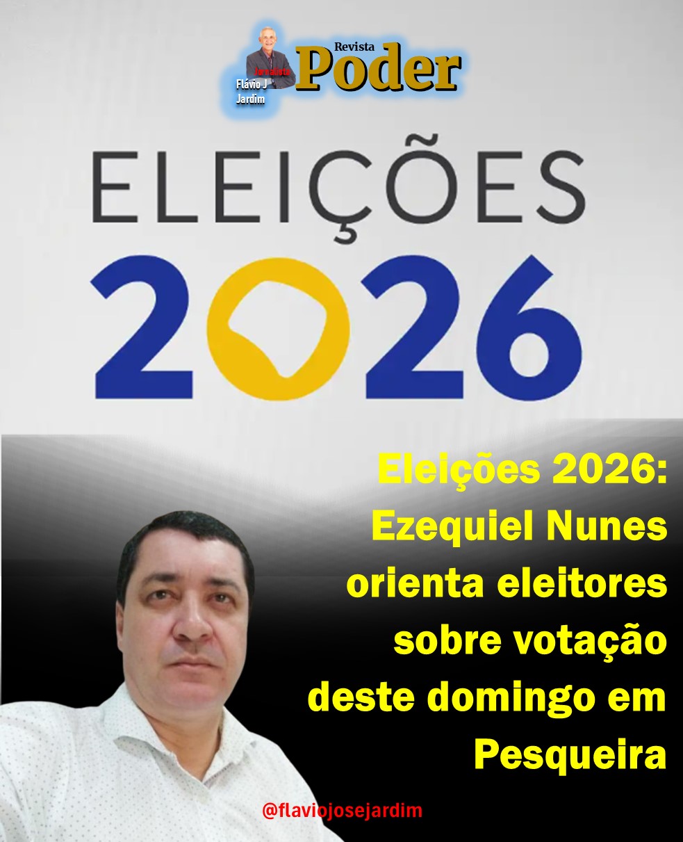 Eleições 2026: Ezequiel Nunes orienta eleitores sobre votação deste domingo em Pesqueira