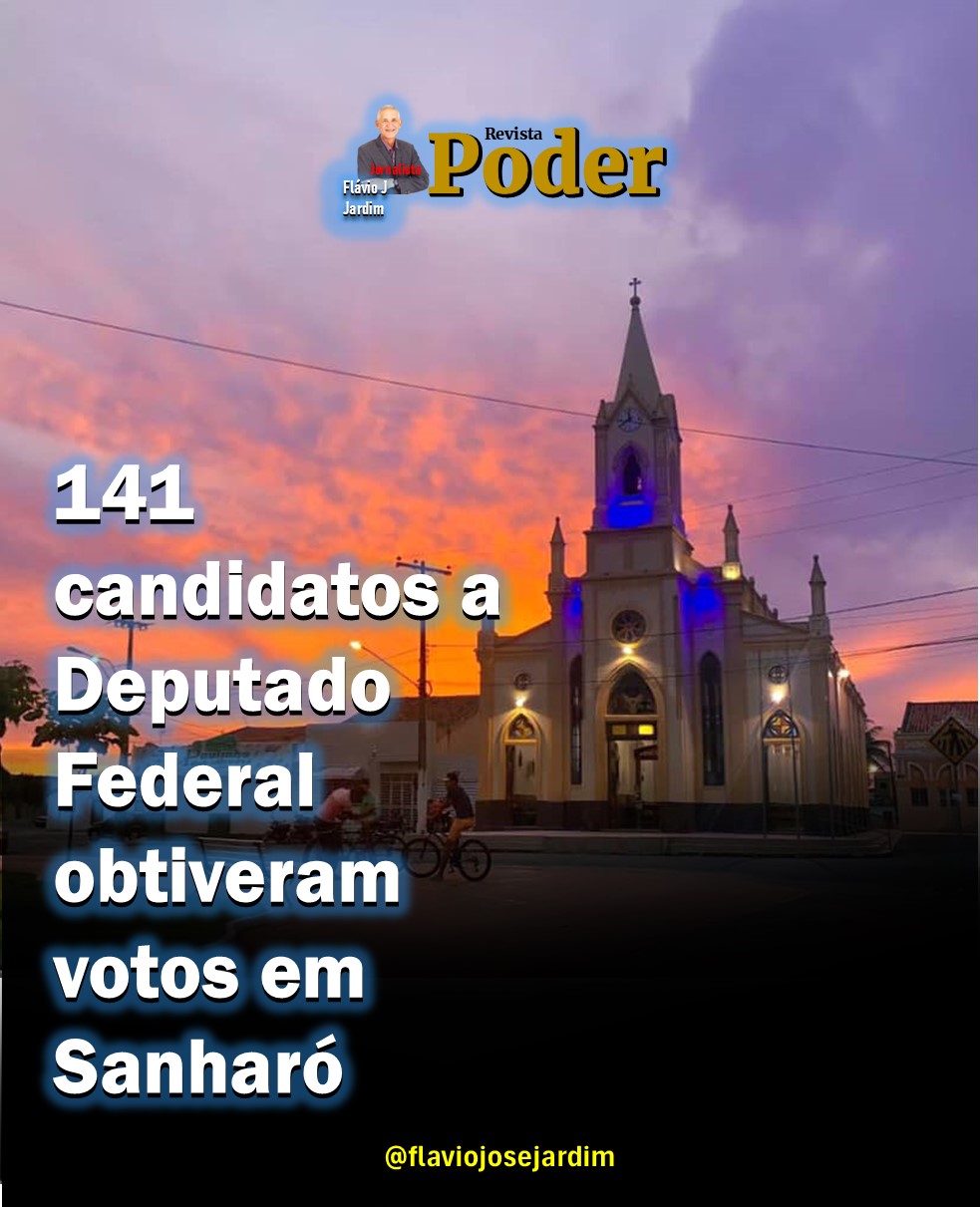 DEPUTADO FEDERAL | Sanharó espalha votos entre 141 candidatos a deputado federal