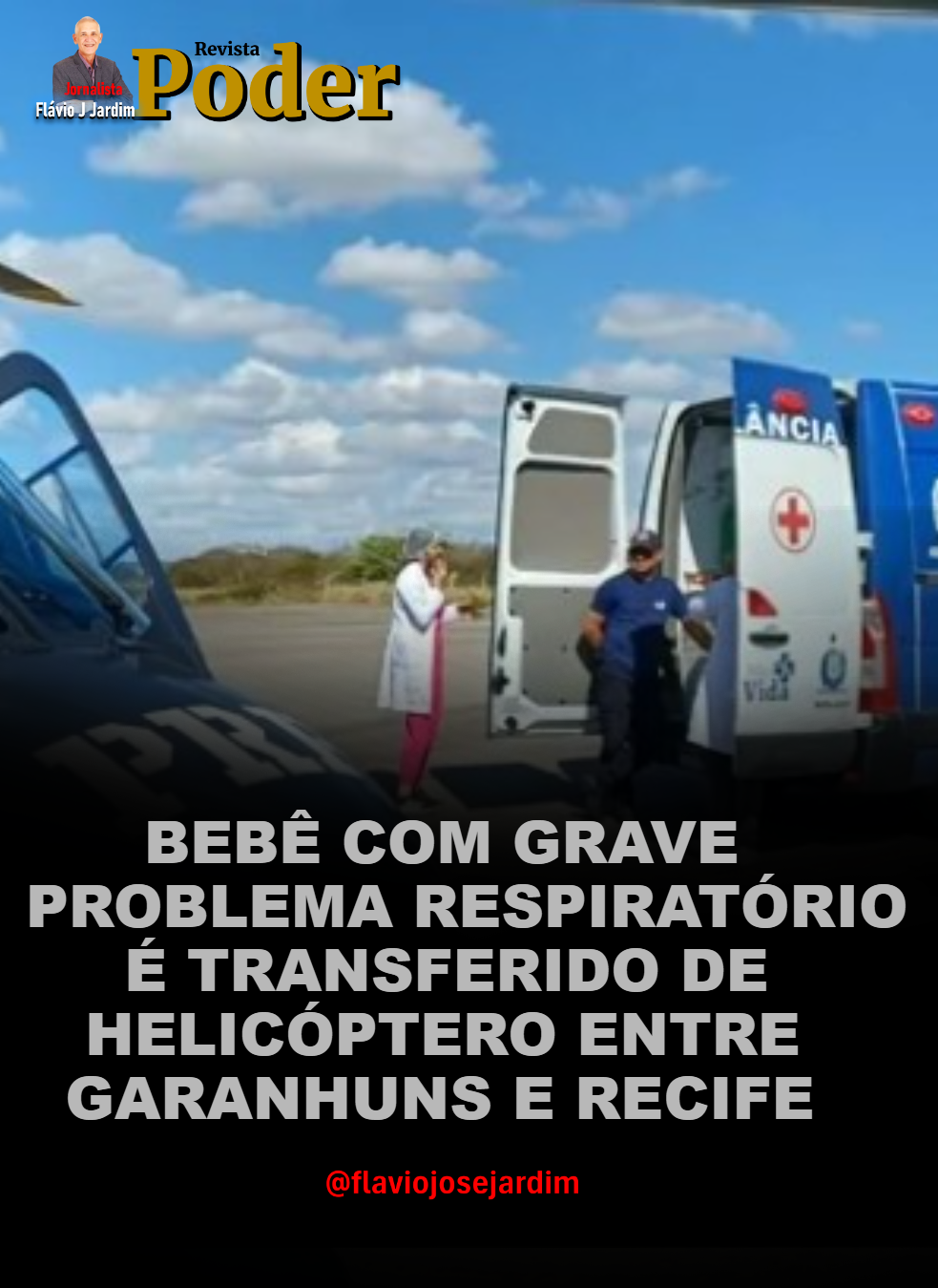 BEBÊ COM GRAVE PROBLEMA RESPIRATÓRIO É TRANSFERIDO DE HELICÓPTERO ENTRE GARANHUNS E RECIFE