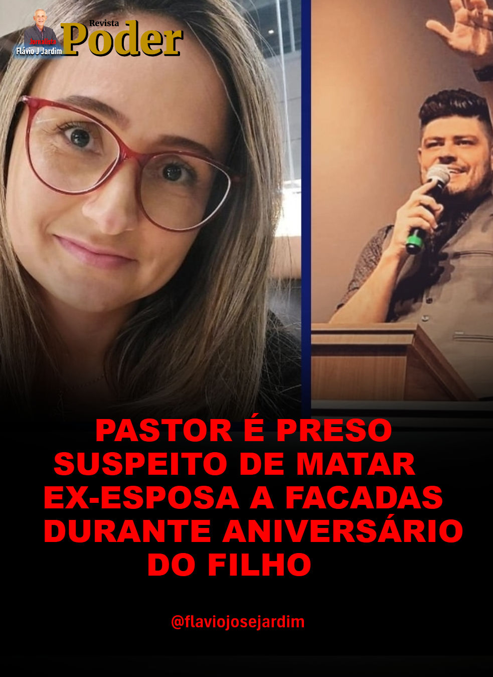 PASTOR É PRESO SUSPEITO DE MATAR EX-ESPOSA A FACADAS DURANTE ANIVERSÁRIO DO FILHO