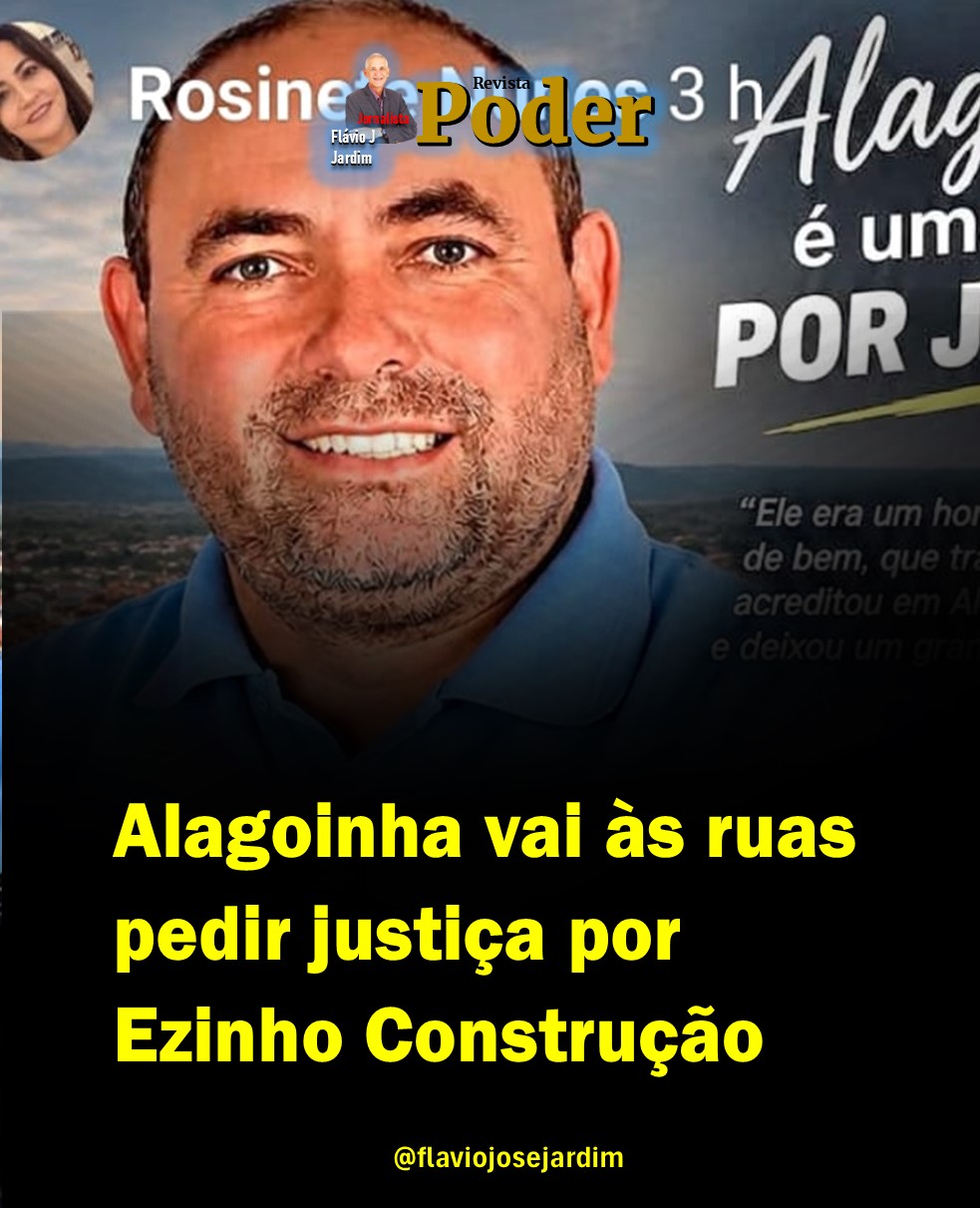 Alagoinha vai às ruas pedir justiça por Ezinho Construção após decisão que colocou acusados do assassinato em liberdade