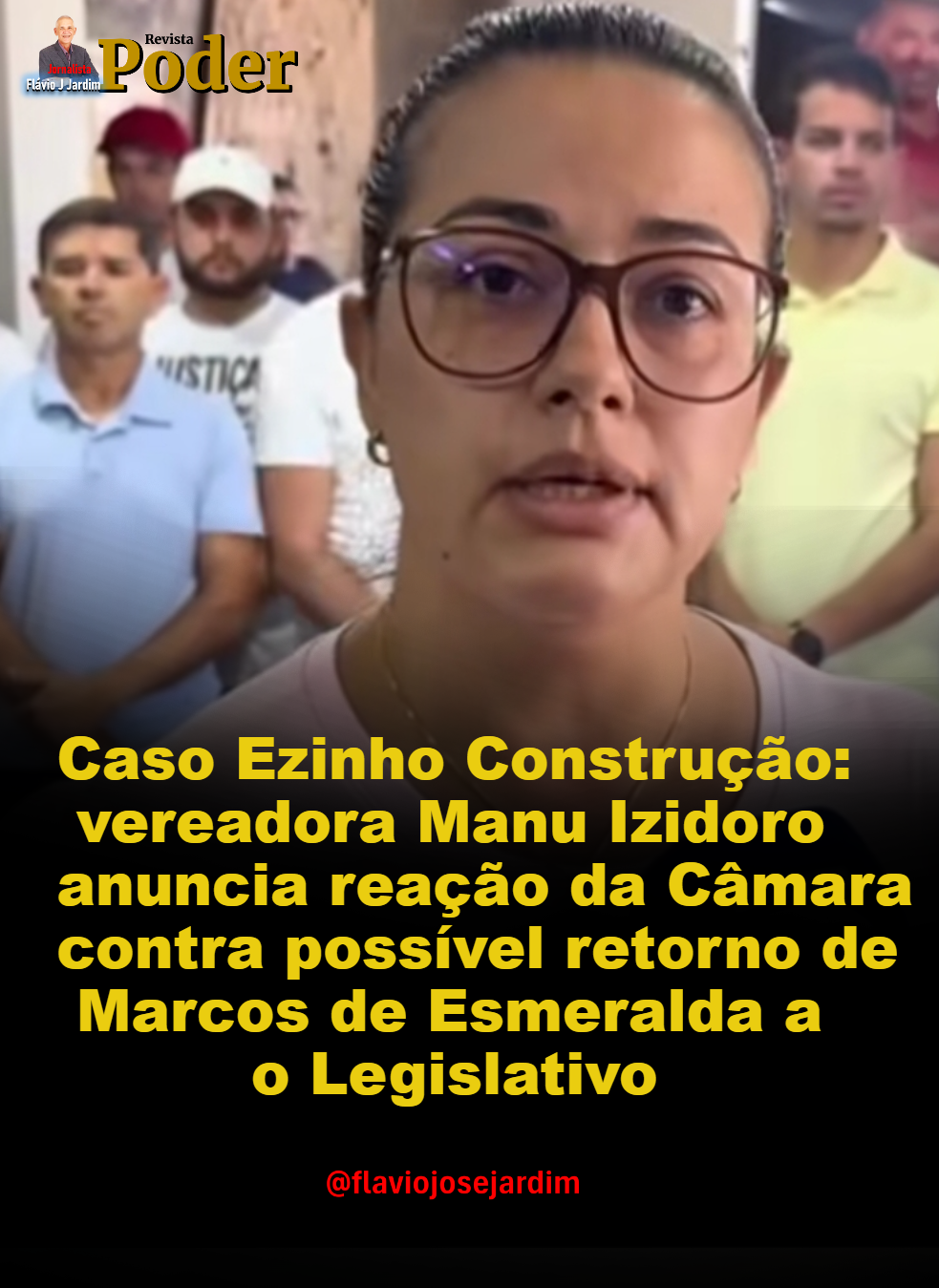 Caso Ezinho Construção: vereadora Manu Izidoro anuncia reação da Câmara contra possível retorno de Marcos de Esmeralda ao Legislativo