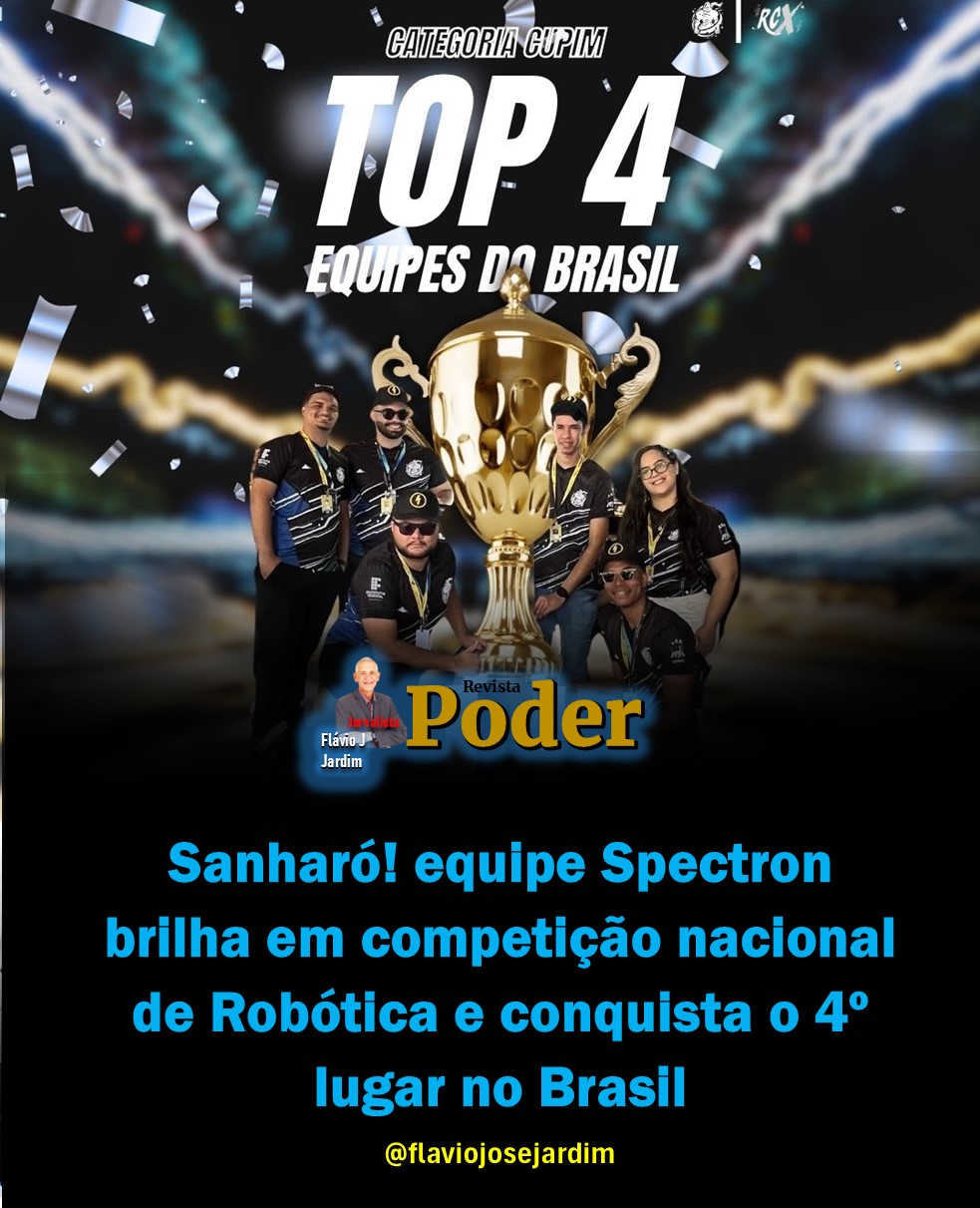 ORGULHO DE SANHARÓ! EQUIPE SPECTRON BRILHA EM COMPETIÇÃO NACIONAL DE ROBÓTICA E CONQUISTA O 4º LUGAR NO BRASIL
