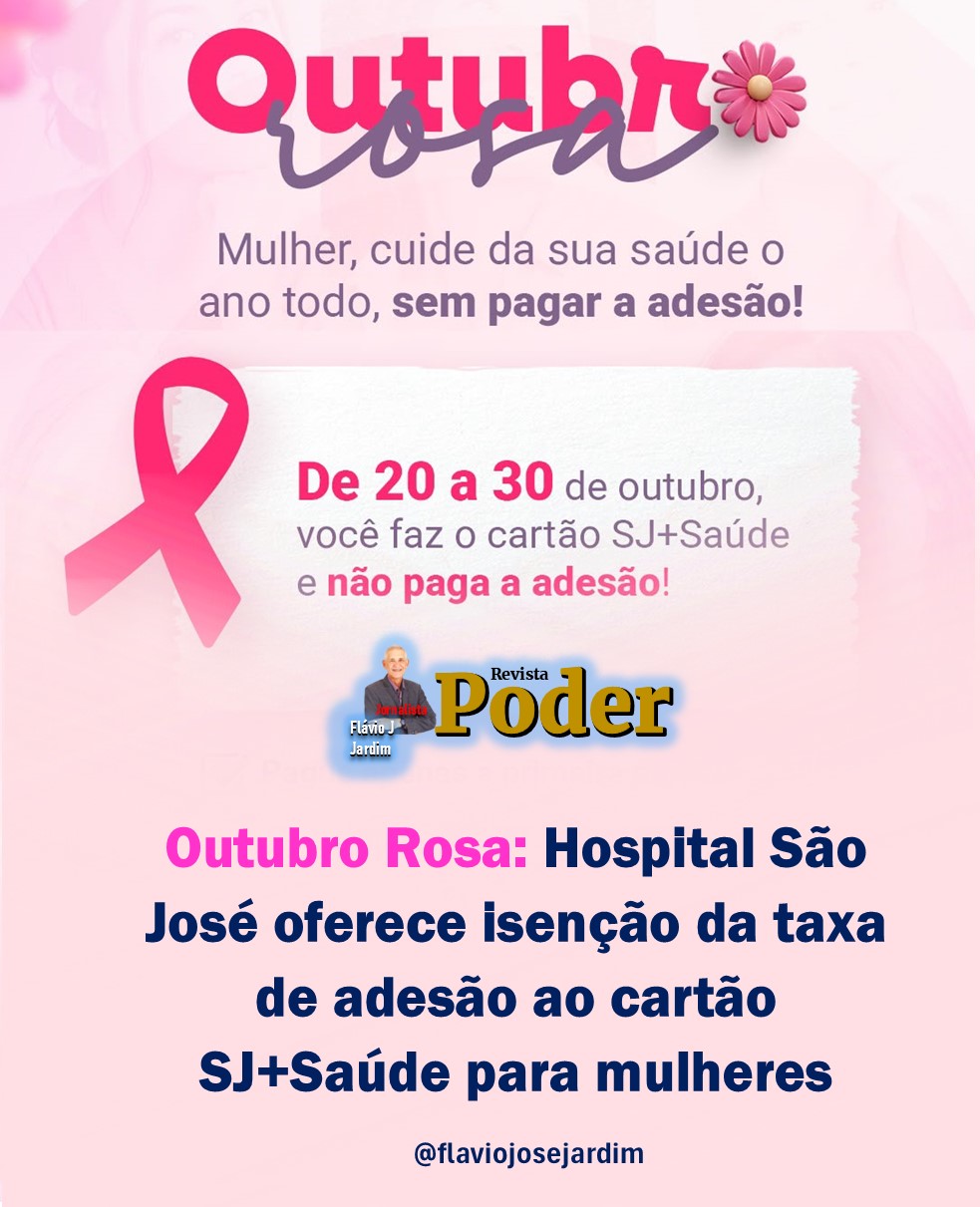 Outubro Rosa: Hospital São José oferece isenção da taxa de adesão ao cartão SJ+Saúde para mulheres